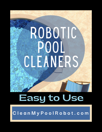 Robotic Pool Cleaners Easy to Use